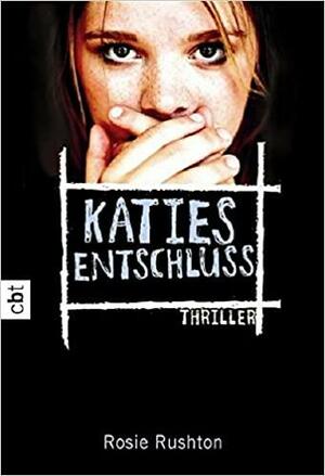 Katies Entschluss by Rosie Rushton