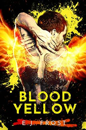 Blood Yellow by E.J. Frost