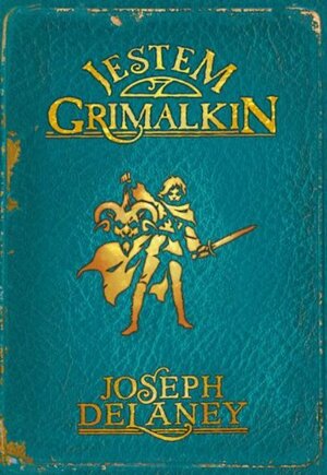 Jestem Grimalkin by Joseph Delaney