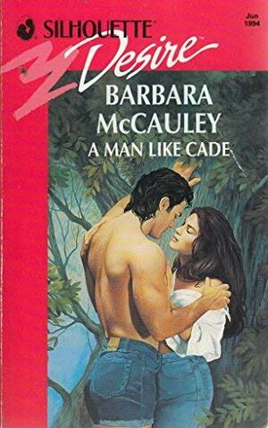 A Man Like Cade by Barbara McCauley