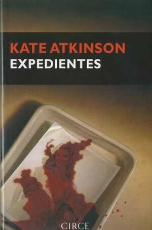 Expedientes by Kate Atkinson