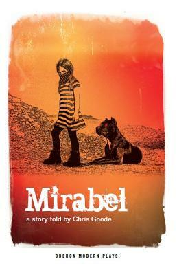 Mirabel by Chris Goode