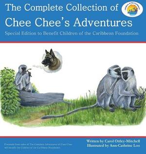 The Complete Collection of Chee Chee's Adventures: Chee Chee's Adventure Series by Carol Ottley-Mitchell