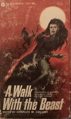 A Walk with the Beast by Charles M. Collins