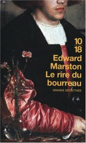 Le rire du Bourreau by Edward Marston, Corine Derblum