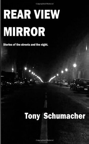 Rear View Mirror by Tony Schumacher