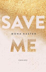 Save Me by Mona Kasten