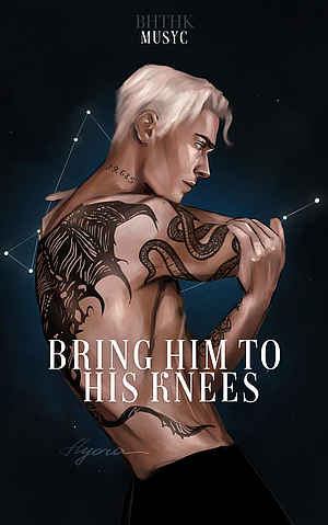 Bring Him to His Knees  by Musyc