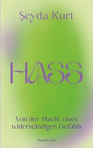 HASS – Von der Macht eines widerständigen Gefühls by Şeyda Kurt