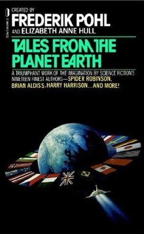 Tales from the Planet Earth: A Novel with Nineteen Authors by Janusz A. Zajdel, Sam J. Lundwall, Spider Robinson, Tong Enzheng, Manny Paul, Jon Bing, Carlos María Federici, Tetsu Yano, Karl Michael Armer, Brian W. Aldiss, Frederik Pohl, S.P. Somtow, Elizabeth Anne Hull, André Carneiro, Harry Harrison, Lyuben Dilov, A. Bertram Chandler, Ye Yonglie, Josef Nesvadba, Lino Aldani