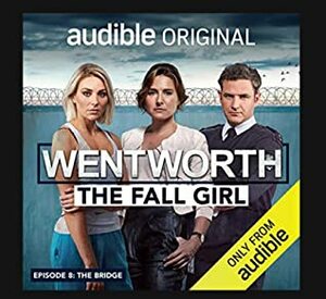 Wentworth The Fall Girl by Audible