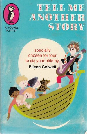 Tell Me Another Story: A Collection For Fours To Sixes by Eileen Colwell