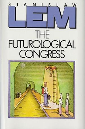 The Futurological Congress by Stanisław Lem