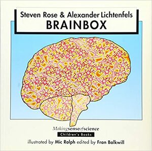 Brainbox (Making Sense of Science) by Steven Rose