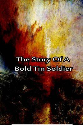 The Story Of A Bold Tin Soldier by Laura Lee Hope