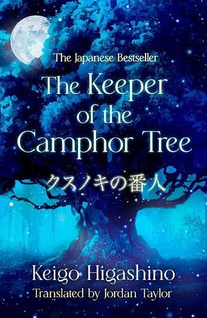 The Keeper of the Camphor Tree by Keigo Higashino