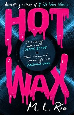 Hot Wax by M.L. Rio