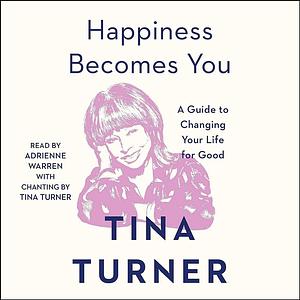 Happiness Becomes You by Tina Turner, Tina Turner