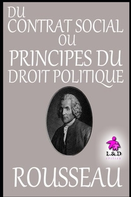 Du contrat social ou Principes du droit politique by Jean-Jacques Rousseau