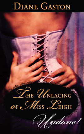 The Unlacing of Miss Leigh by Diane Gaston