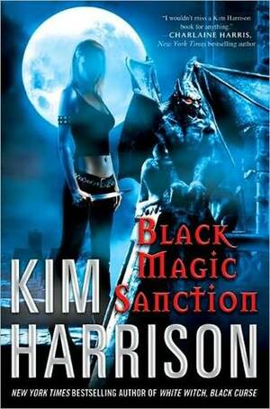 Black Magic Sanction by Kim Harrison