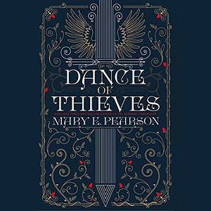 Dance of Thieves by Mary E. Pearson