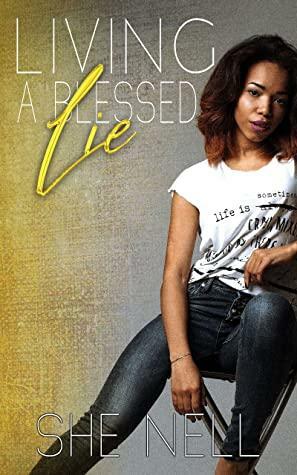 Living a Blessed Lie by She Nell