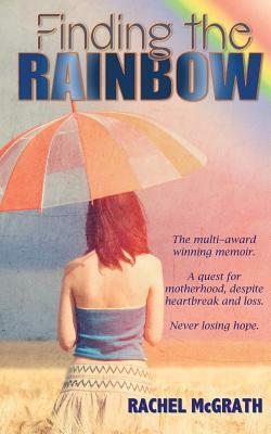 Finding the Rainbow by Rachel McGrath