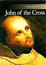 A Little Book of John of the Cross  by Saint John of the Cross