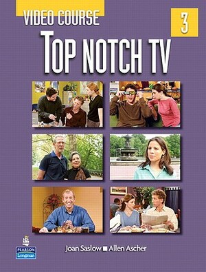 Top Notch TV 3 Video Course by Joan Saslow, Allen Ascher