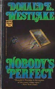 Nobody's Perfect by Donald E. Westlake