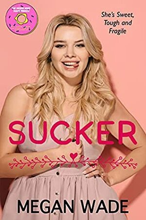Sucker by Megan Wade