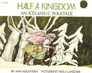 Half a Kingdom: An Icelandic Folktale by Nola Langner, Ann McGovern