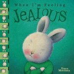 When I'm Feeling Jealous by Trace Moroney