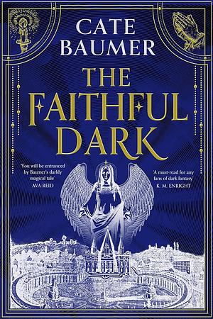 The Faithful Dark by Cate Baumer