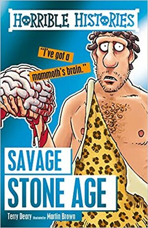 Savage Stone Age (Horrible Histories) by Terry Deary