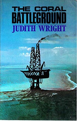 The Coral Battleground by Judith A. Wright