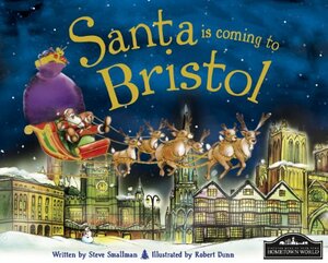 Santa Is Coming to Bristol by Steve Smallman, Robert Dunn