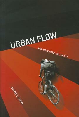 Urban Flow by Jeffrey L. Kidder