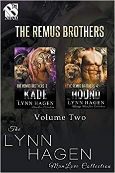 The Remus Brothers, Volume 2: Kade / Hound by Lynn Hagen