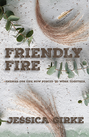 Friendly Fire by Jessica Girke