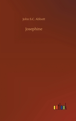 Josephine by John S.C. Abbott