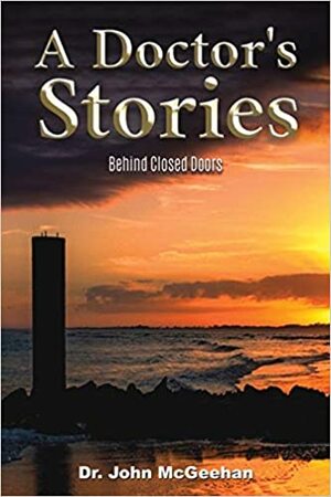 A Doctor's Stories by John McGeehan