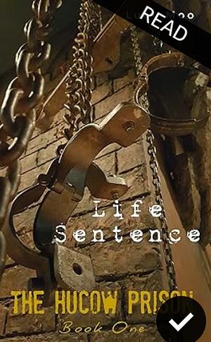 Life Sentence: The Hucow Prison by Lucy Moo