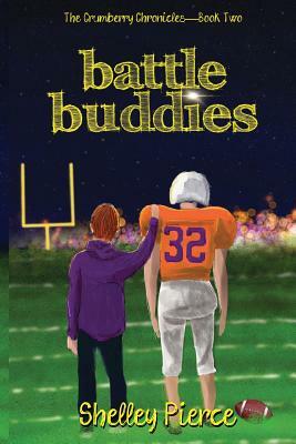 Battle Buddies by Shelley Pierce