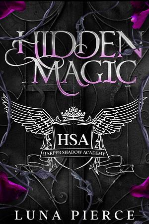 Hidden Magic: Harper Shadow Academy (Special Edition Book One) by Luna Pierce