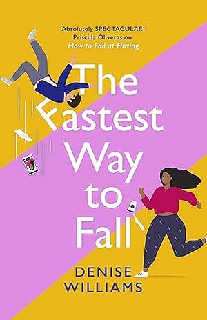 The Fastest Way To Fall by Denise Williams