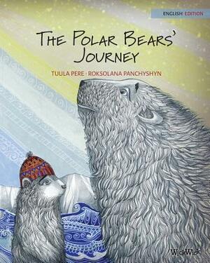 The Polar Bears' Journey by Tuula Pere
