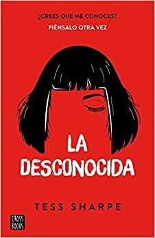 La desconocida by Tess Sharpe