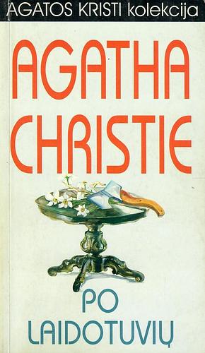 PO LAIDOTUVIŲ by Agatha Christie